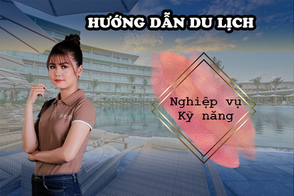 kỹ năng nghiệp vụ nghề du lịch