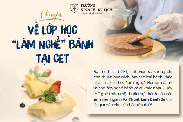 Chuyện Về Lớp Học Làm Nghề Bánh Tại CET